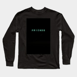 friends Long Sleeve T-Shirt